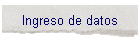 Ingreso de datos